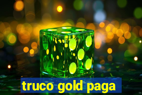 truco gold paga