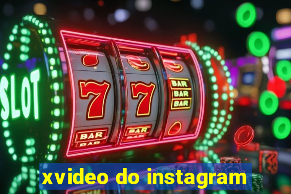 xvideo do instagram