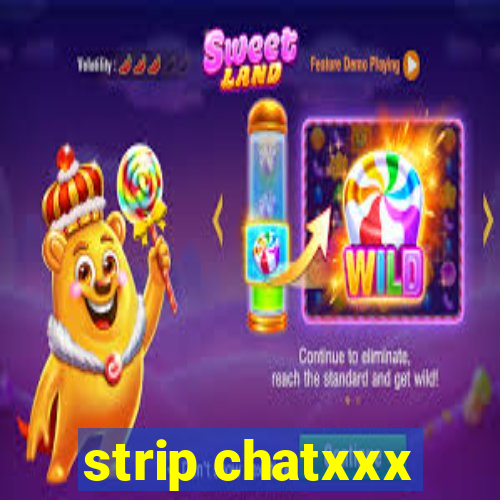 strip chatxxx