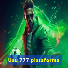 Uau 777 plataforma