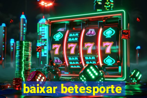 baixar betesporte