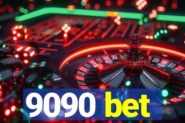 9090 bet