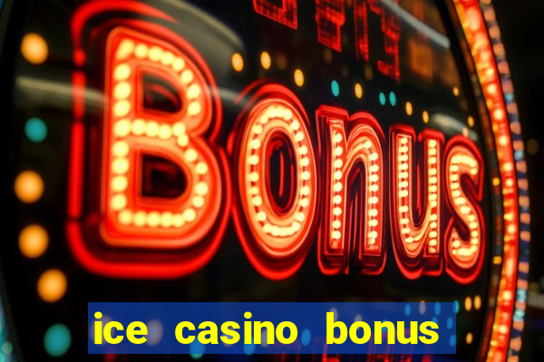 ice casino bonus 25 euro