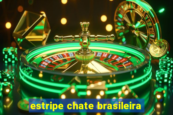 estripe chate brasileira