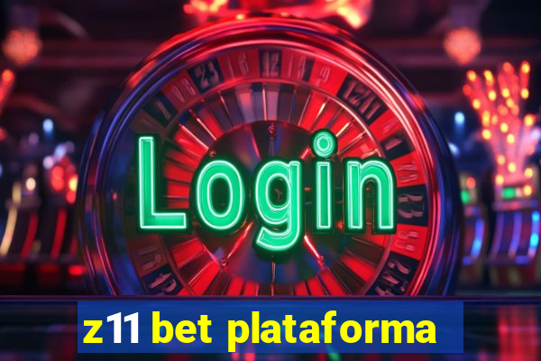 z11 bet plataforma