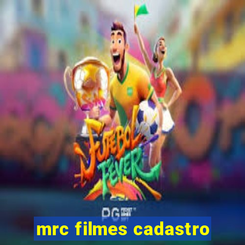 mrc filmes cadastro