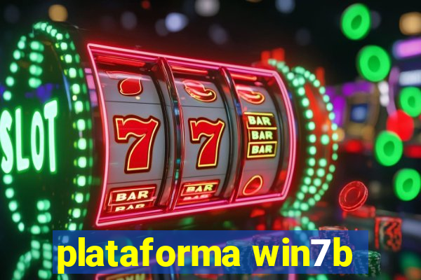 plataforma win7b