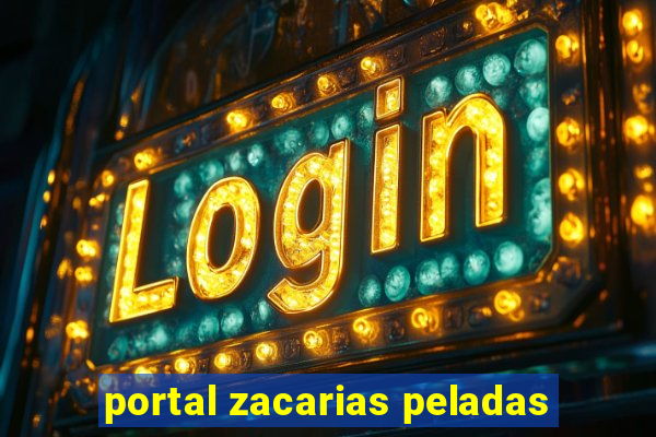 portal zacarias peladas