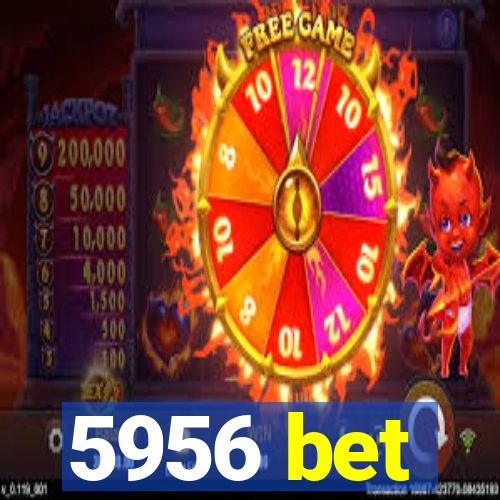 5956 bet