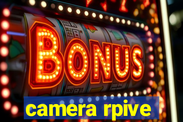 camera rpive