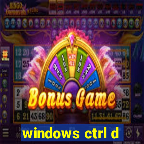 windows ctrl d