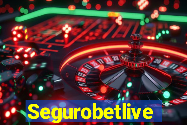 Segurobetlive