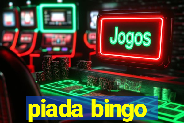 piada bingo