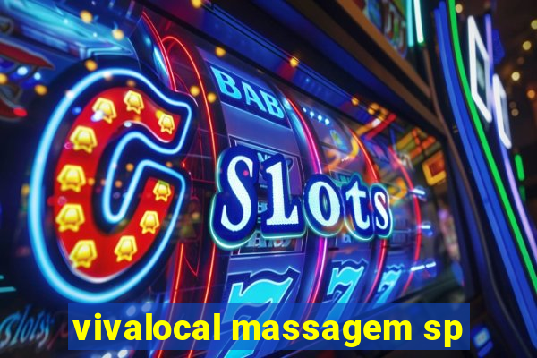 vivalocal massagem sp