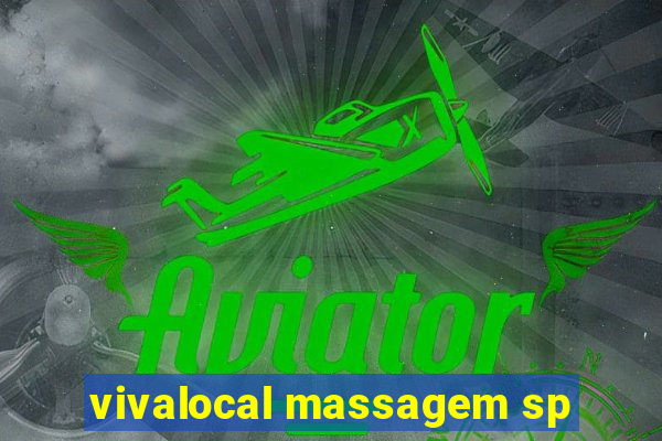 vivalocal massagem sp