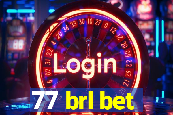 77 brl bet