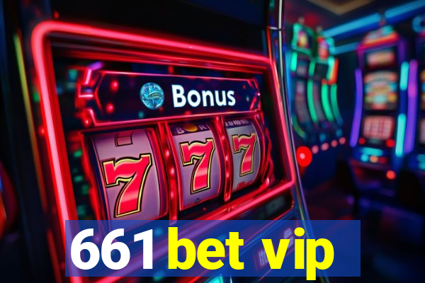 661 bet vip