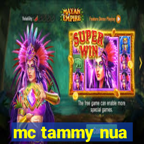 mc tammy nua