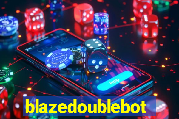 blazedoublebot