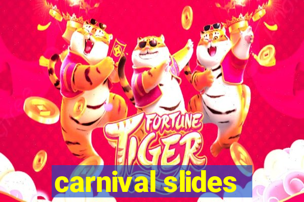 carnival slides