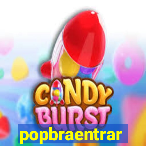 popbraentrar