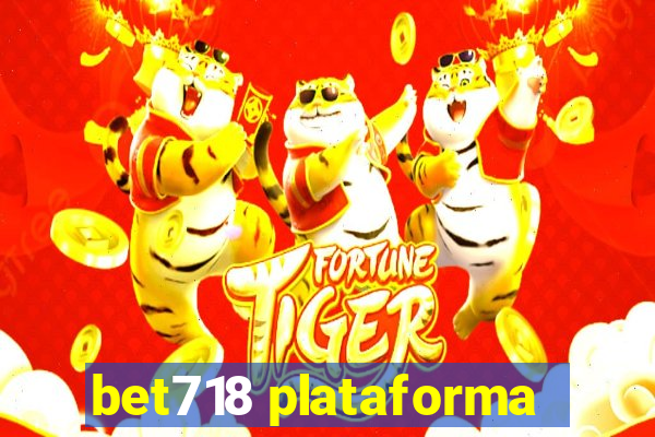 bet718 plataforma