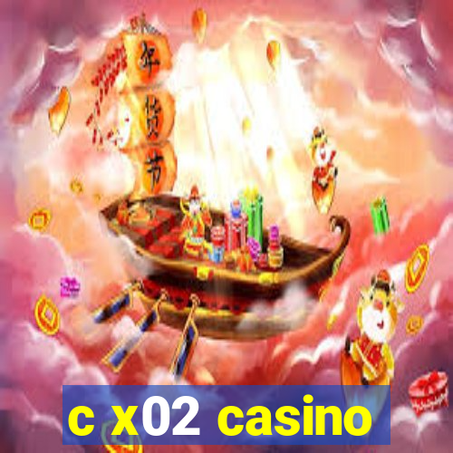 c x02 casino