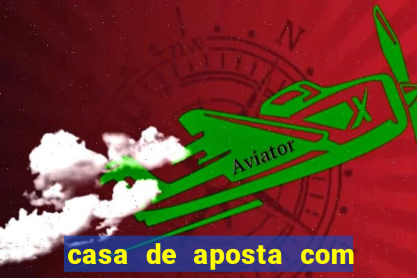 casa de aposta com pagamento antecipado