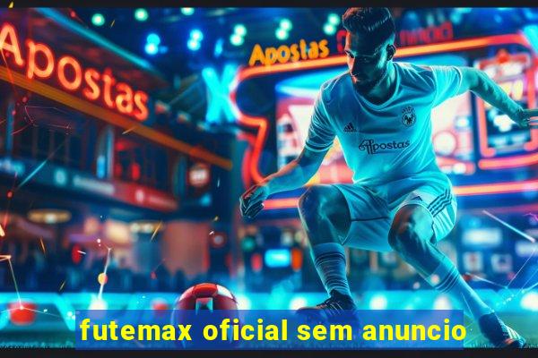 futemax oficial sem anuncio