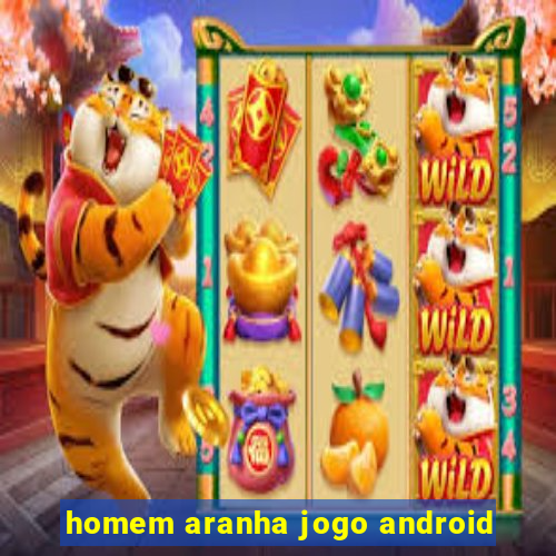 homem aranha jogo android