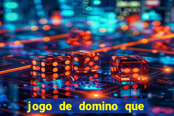 jogo de domino que ganha dinheiro