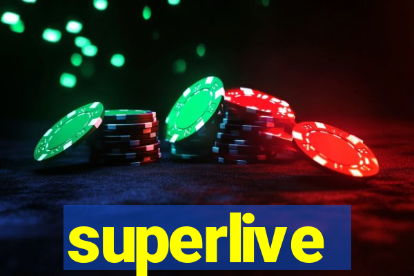 superlive