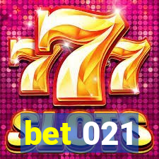 bet 021