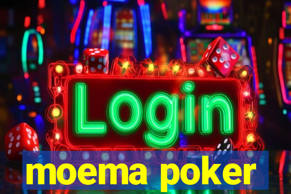 moema poker