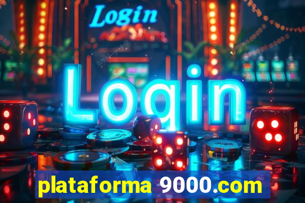 plataforma 9000.com