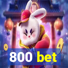 800 bet