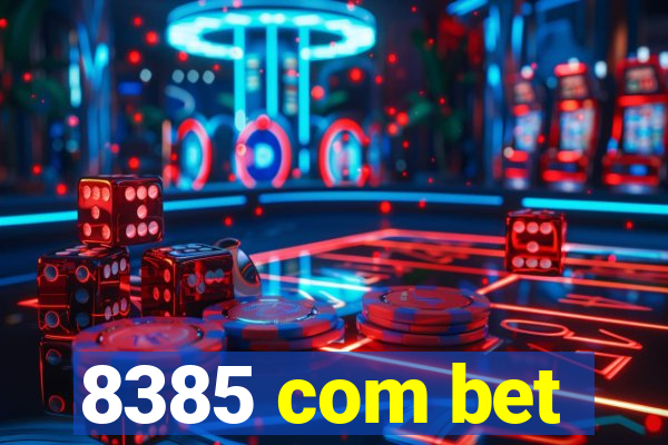 8385 com bet