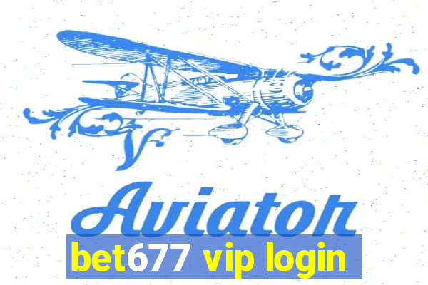 bet677 vip login