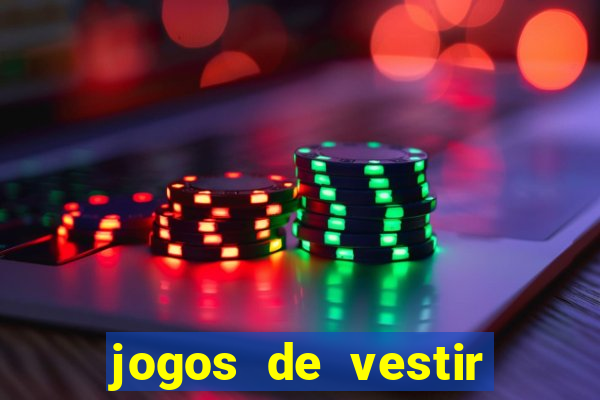 jogos de vestir pessoas ricas