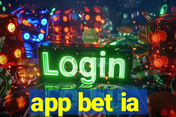 app bet ia