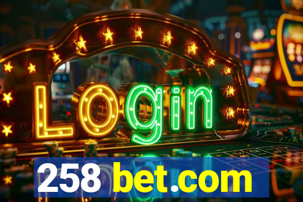 258 bet.com