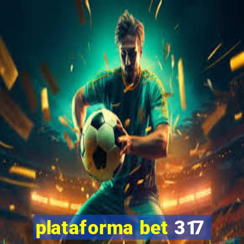 plataforma bet 317