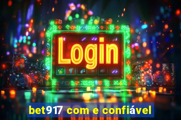 bet917 com e confiável