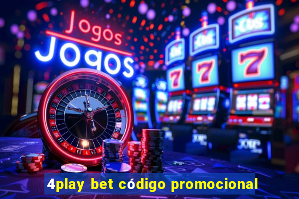 4play bet código promocional