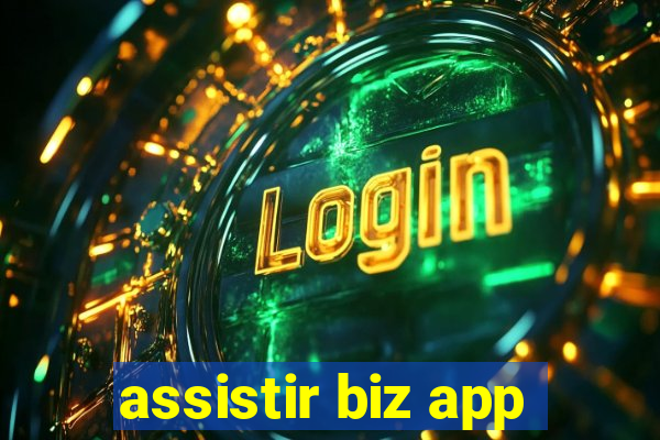 assistir biz app