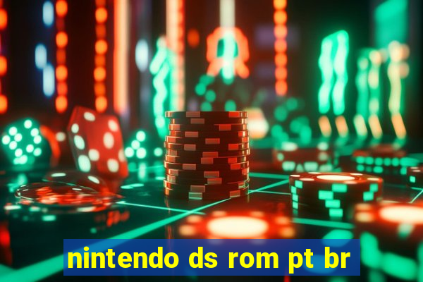 nintendo ds rom pt br