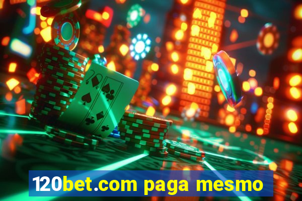 120bet.com paga mesmo