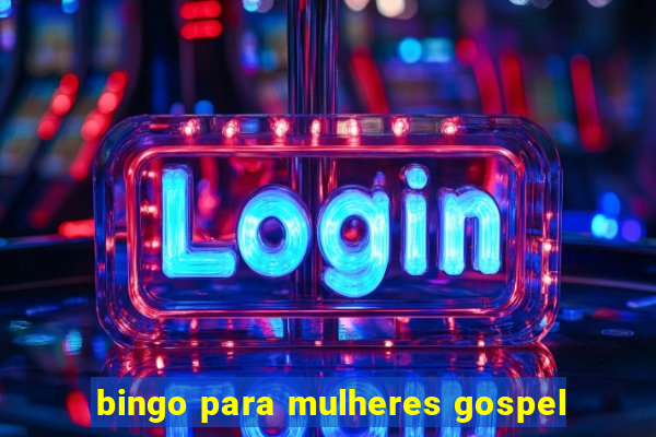 bingo para mulheres gospel