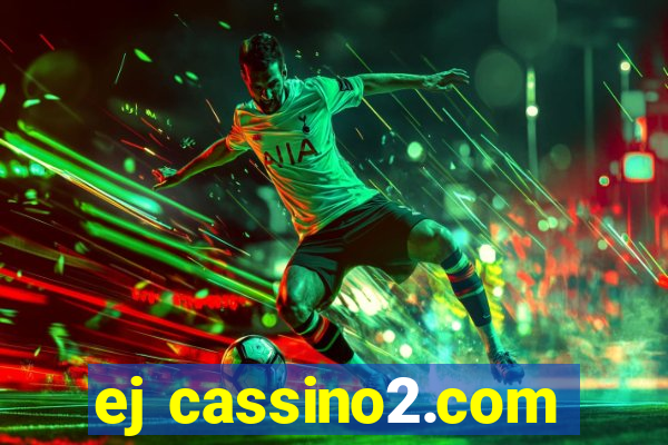 ej cassino2.com