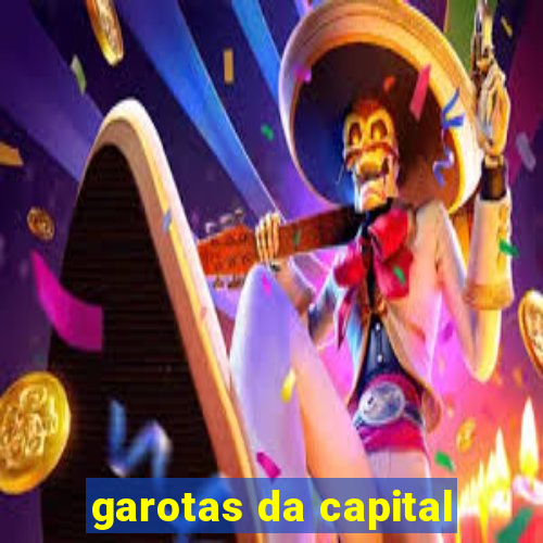 garotas da capital